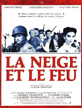 La Neige et le Feu poster